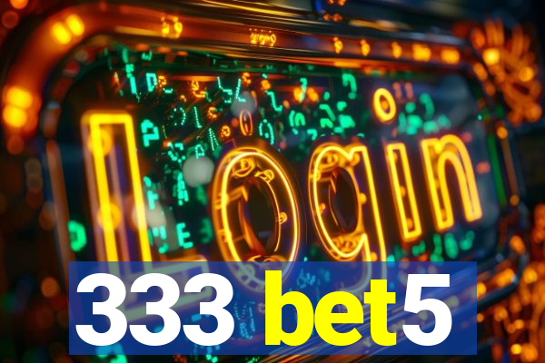 333 bet5